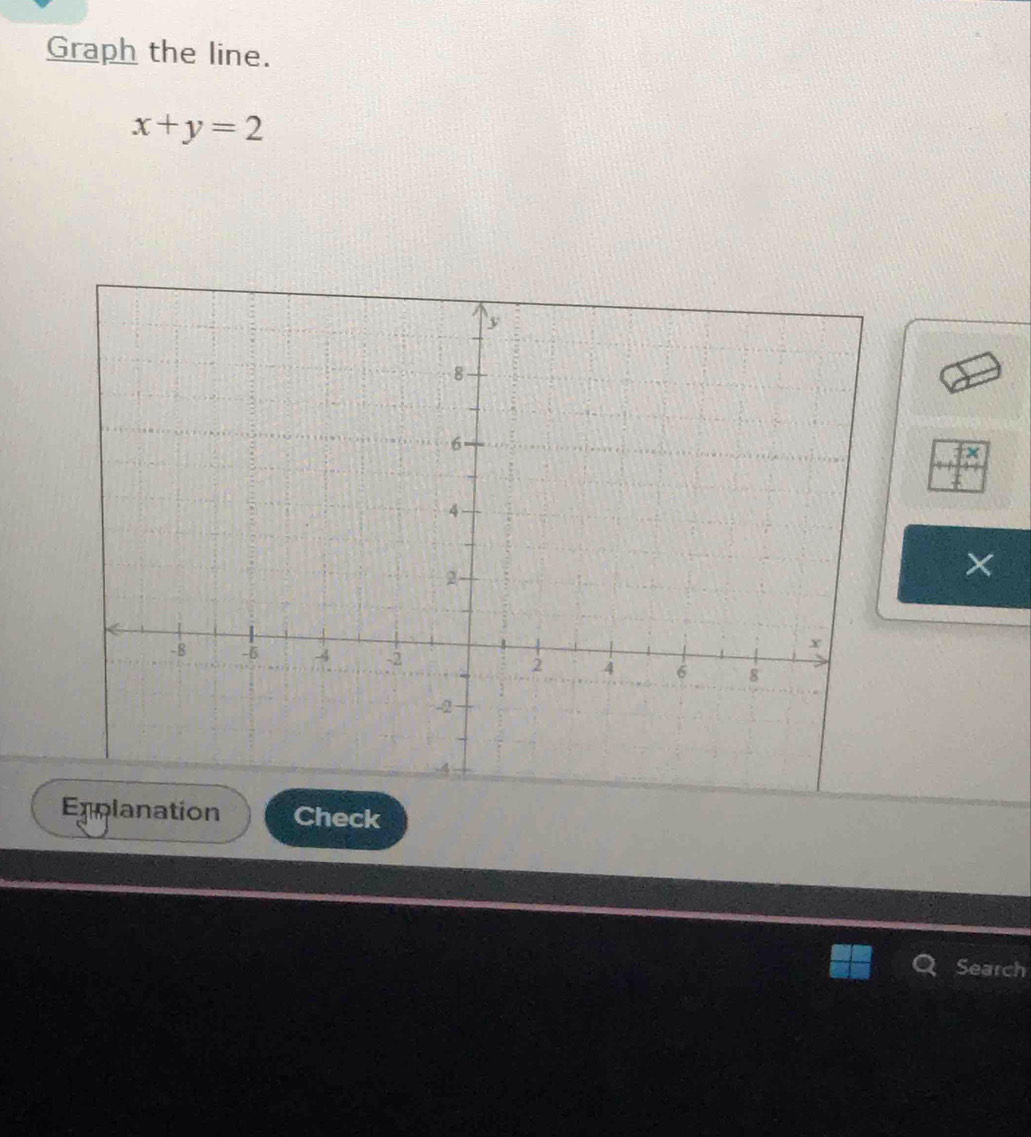 Graph the line.
x+y=2
× 
Explanation Check 
Search