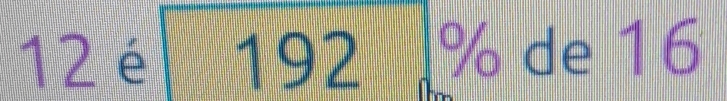 12e|1 192sqrt [% de 16
□