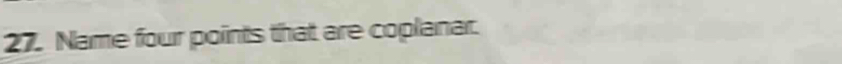 Name four points that are coplanar.