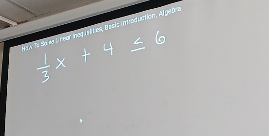 How To Solve Linear Inequalities, Basic Introduction, Algebra