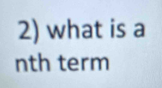 what is a 
nth term