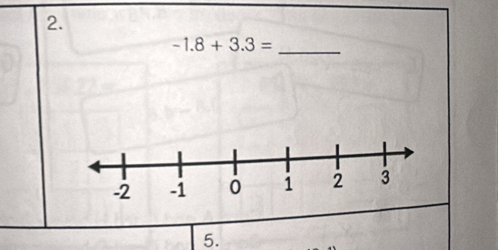 -1.8+3.3= _ 
5.