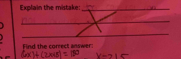 Explain the mistake:_ 
_ 
_ 
_ 
_ 
_ 
Find the correct answer: