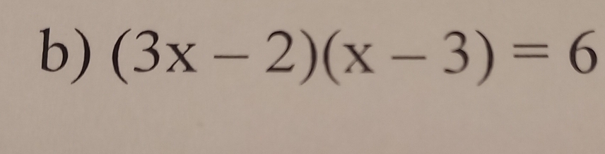 (3x-2)(x-3)=6