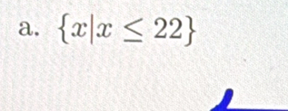  x|x≤ 22