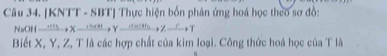 [KNTT - SBT] Thực hiện bốn phân ứng hoá học theo sơ đồ: 
NaOHxrightarrow HCto Yto Yxrightarrow +Ca(H)_3Yxrightarrow Ito Zxrightarrow I'T 
Biết X, Y, Z, T là các hợp chất của kim loại. Công thức hoá học của T là