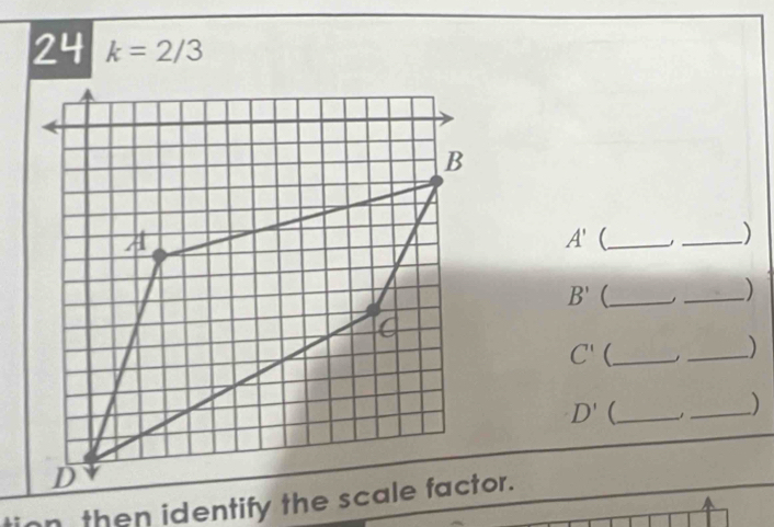 24 . k=2/3
A' _ 
_)
B' _ 
_)
C' (_ 
_)
D' (_ 
_)