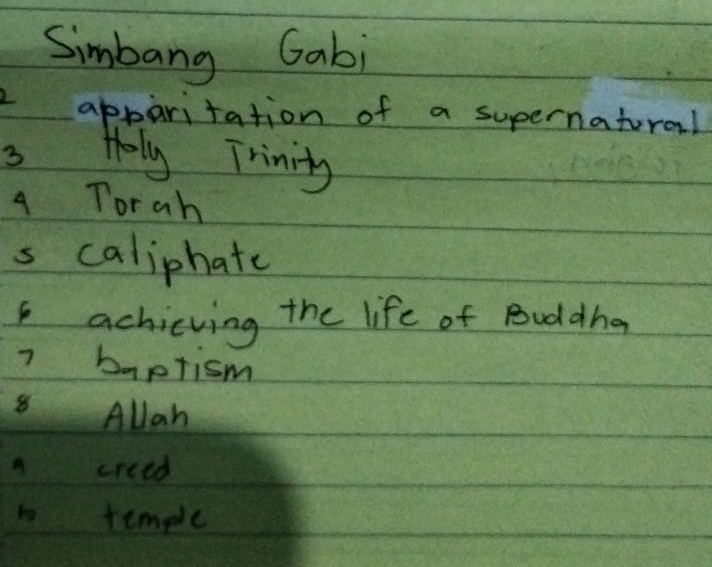 Simbang Gabi
2. apparitation of a supernatoral
3 Hely Trinity
A Torah
s caliphate
So achieving the life of Buddha
7 baptism
8 Allah
A creed
temple