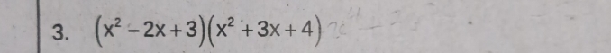 (x^2-2x+3)(x^2+3x+4)