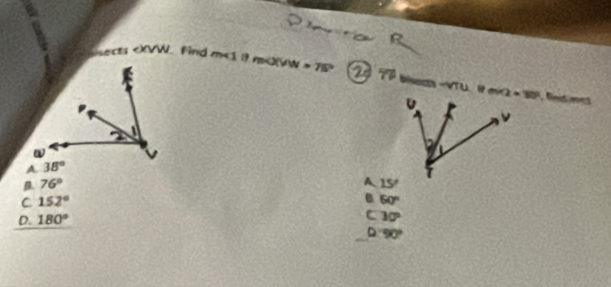 wacts <1 if moVW > 75
A. 
A
β. 76°
C 152°
B 60°
D. 180°
30°
D 90°