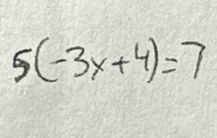 5(-3x+4)=7