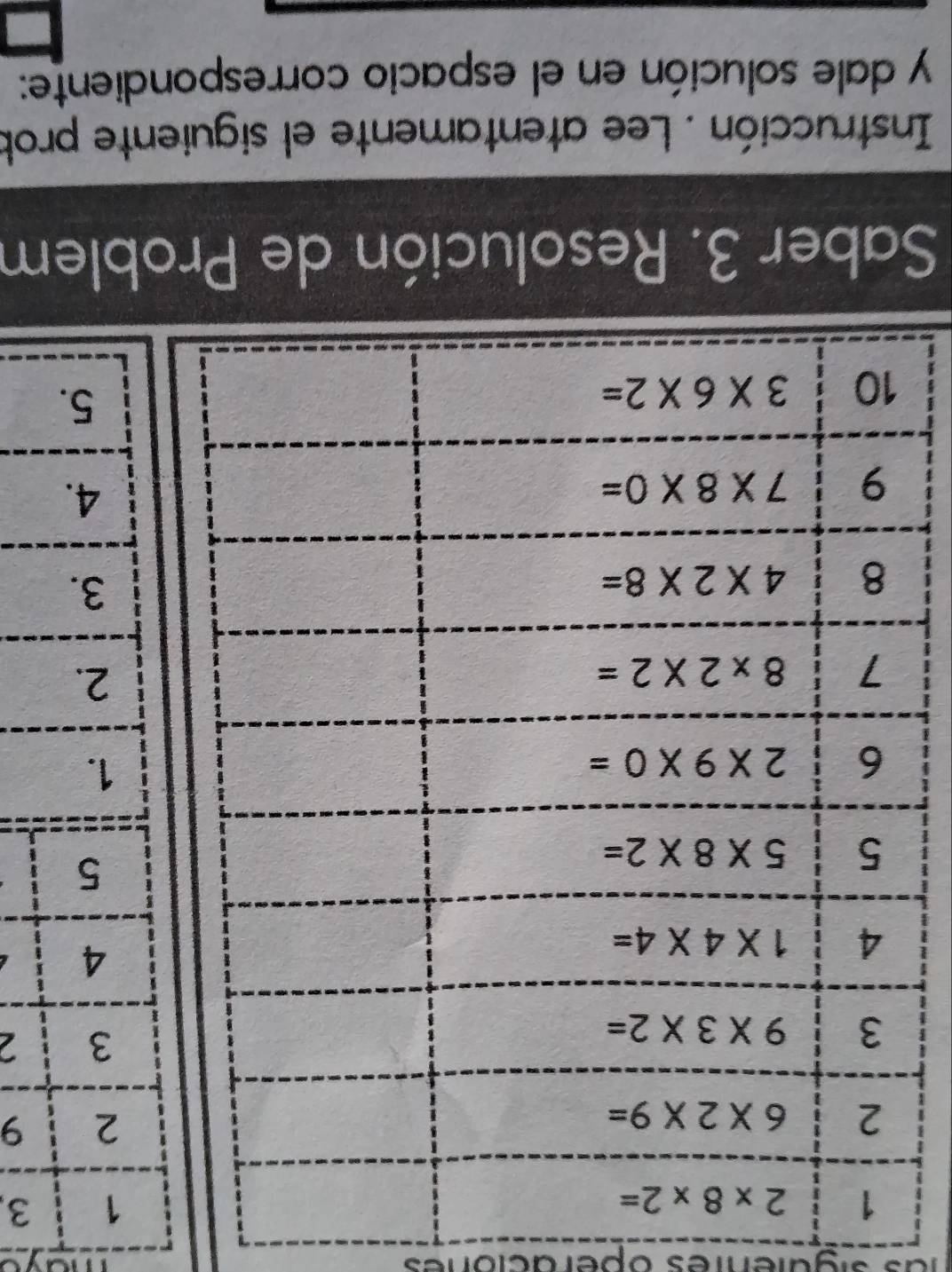 sigaientes opéraciones
3
2 9
3 2
4
5
.
2.
3.
4.
5.
Slem
Instrucción . Lee atentamente el siguiente prob
y dale solución en el espacio correspondiente: