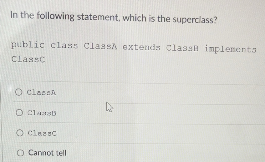 Solved: public class ClassA extends ClassB implements ClassC ClassA ...