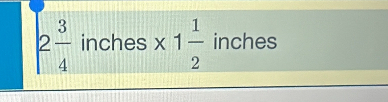 2 3/4  inches x 1 1/2  inches