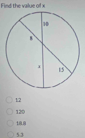 Find the value of x
12
120
18.8
5.3