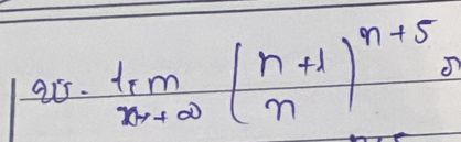 w=lim _nto ∈fty ( (n+1)/n )^n+5