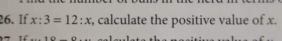If x:3=12:x , calculate the positive value of x..
Tf ...10.. ()