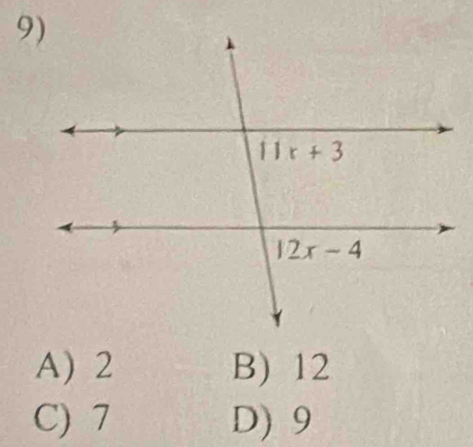 A) 2 B) 12
C) 7 D) 9