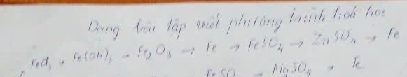 red, Fe(OH)_3to Fe_2O_3to Feto FeSO_4to ZnSO_4to Fe Qung bài tàāp wùl plctóng frcil hob hoe
5.50, 1/gSO_Oy, -K