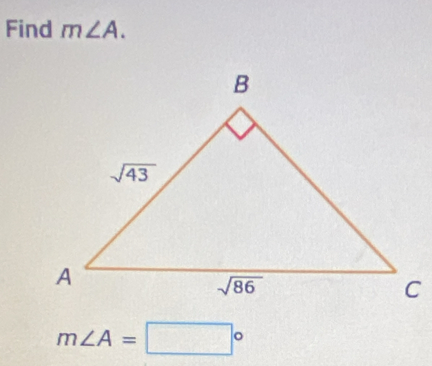 Find m∠ A.
m∠ A=□°