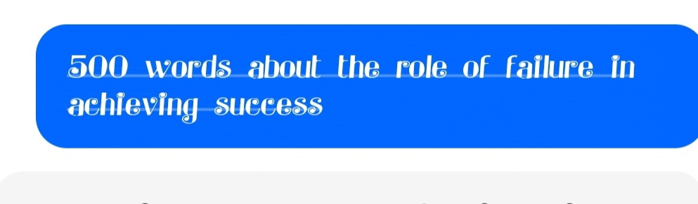 500 words about the role of failure in 
achieving success