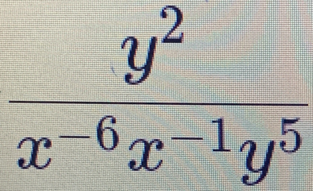  y^2/x^(-6)x^(-1)y^5 