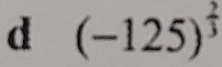 (-125)^ 2/3 