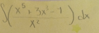 ∈t ( (x^5+3x^3-1)/x^2 )dx