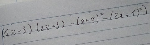 (2x-3)(2x+3)-(x+4)^2-(2x+1)^2]