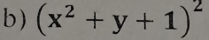 (x^2+y+1)^2