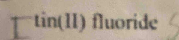 tin(1I) fluoride