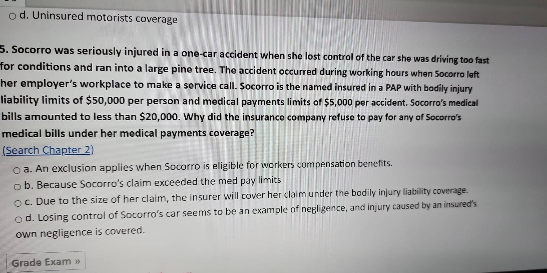 Solved: d. Uninsured motorists coverage 5. Socorro was seriously ...