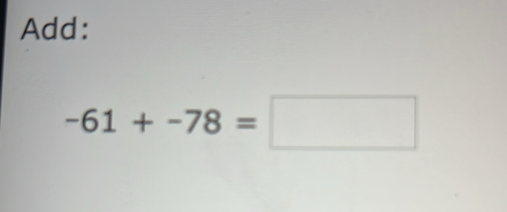 Add:
-61+-78=□