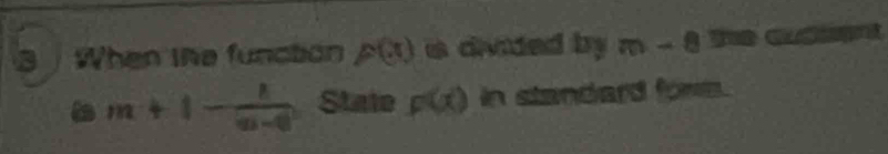 When tne function p(x) is cided by m-8 he ecpnt
m+1- 1/m-0  State p(x) in standard fowe.