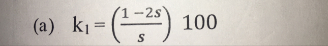 k_1=( (1-2s)/s )100