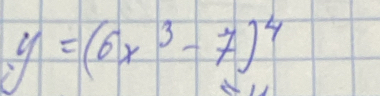 y=(6x^3-7)^4