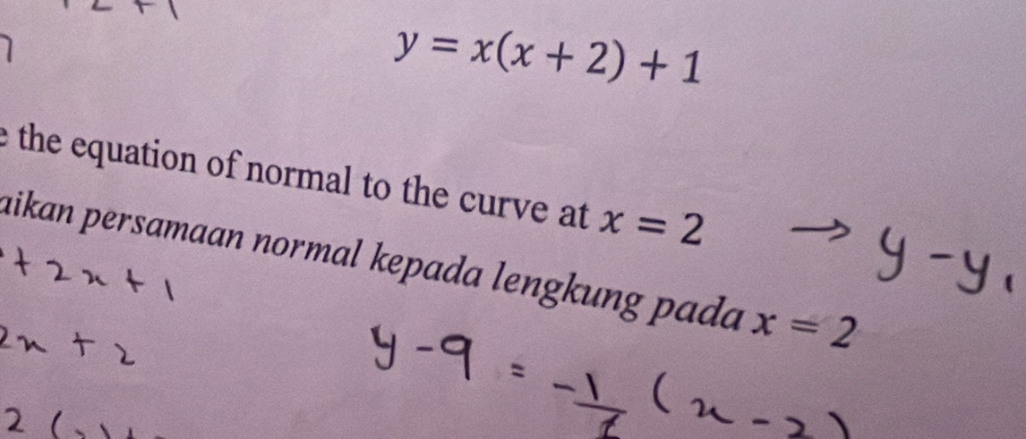 y=x(x+2)+1
e the equation of normal to the curve at x=2
aikan persamaan normal kepada lengkung pada x=2