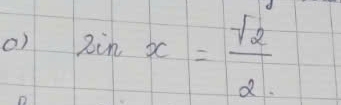 () sin x= sqrt(2)/2 