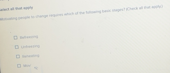 Solved: Select all that apply Motivating people to change requires ...
