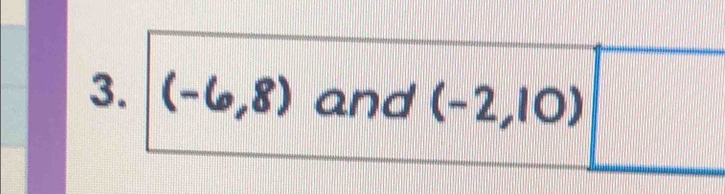 8 and (-2,10)