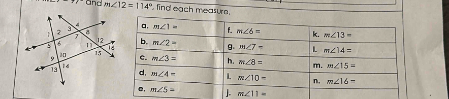 -77 and m∠ 12=114° , find each measure.