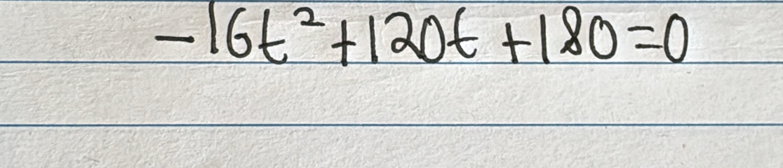 -16t^2+120t+180=0