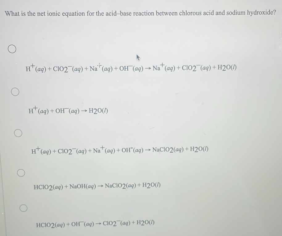 Solved: What is the net ionic equation for the acid-base reaction ...