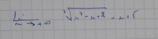 limlimits _nmto +∈fty sqrt[3](m^3-m+2)5