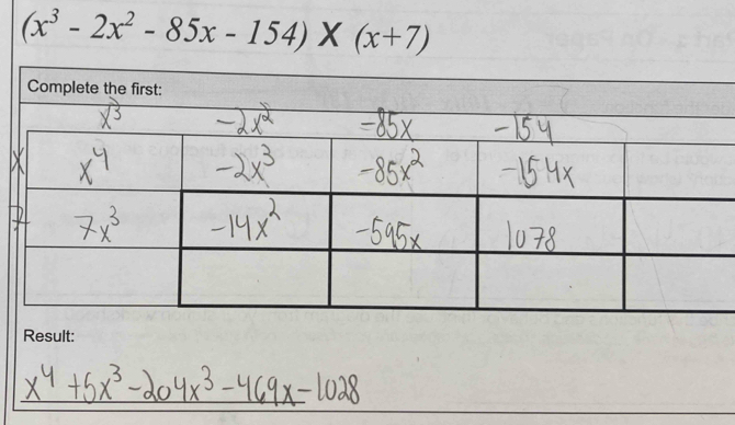 (x^3-2x^2-85x-154)* (x+7)
Result: 
_