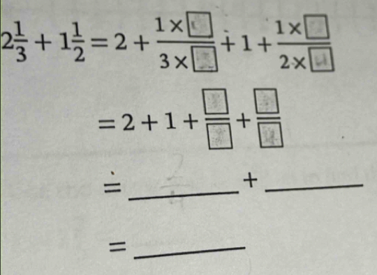 3+½=2+;+1+;
=2+1++
_ =
_+ 
_=