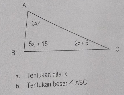 Tentukan nilai x
b. Tentukan besar ∠ ABC