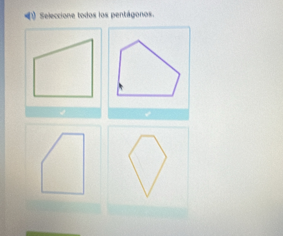Seleccione todos los pentágonos.