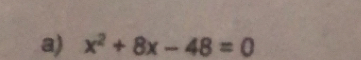 x^2+8x-48=0