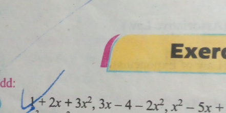 xer 
dd:
x+2x+3x^2, 3x-4-2x^2, x^2-5x+